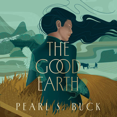 Audiobook The Good Earth - Pearl S. Buck - Anthony Heald