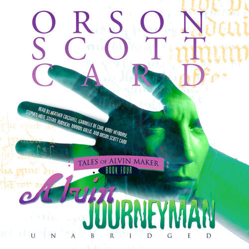 Audiobook Alvin Journeyman - Orson Scott Card - Orson Scott Card