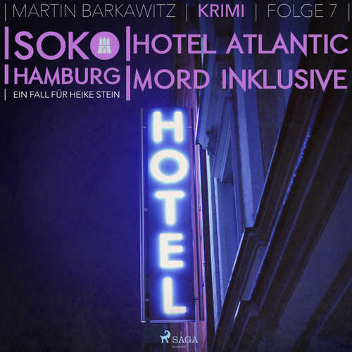 Hoerbuch Hotel Atlantic - Mord inklusive - SoKo Hamburg - Ein Fall für Heike Stein 7 - Martin Barkawitz - Tanja Klink Hoerbuch Hotel Atlantic - Mord inklusive - SoKo Hamburg - Ein Fall für Heike Stein 7 - Martin Barkawitz - Tanja Klink