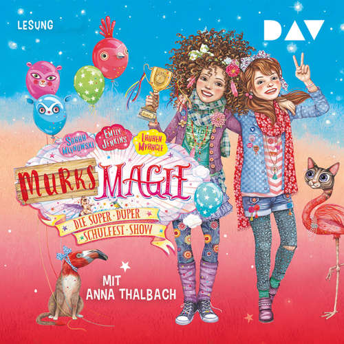 Hoerbuch Murks-Magie, Teil 3: Die super-duper Schulfest-Show (Lesung) - Sarah Mlynoswki - Anna Thalbach Hoerbuch Murks-Magie, Teil 3: Die super-duper Schulfest-Show (Lesung) - Sarah Mlynoswki - Anna Thalbach