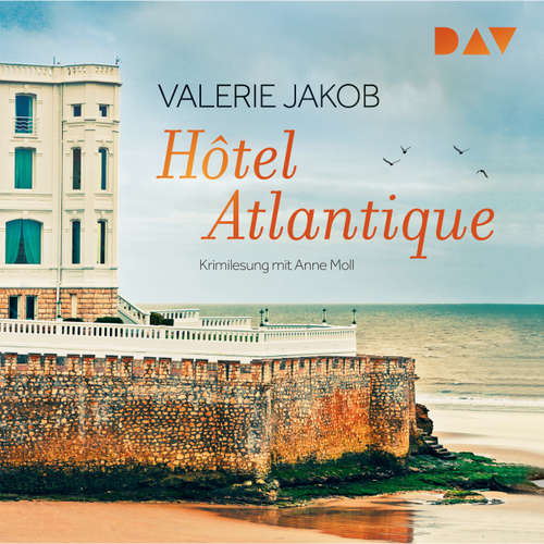 Hoerbuch Hôtel Atlantique (Lesung) - Valerie Jakob - Anne Moll Hoerbuch Hôtel Atlantique (Lesung) - Valerie Jakob - Anne Moll