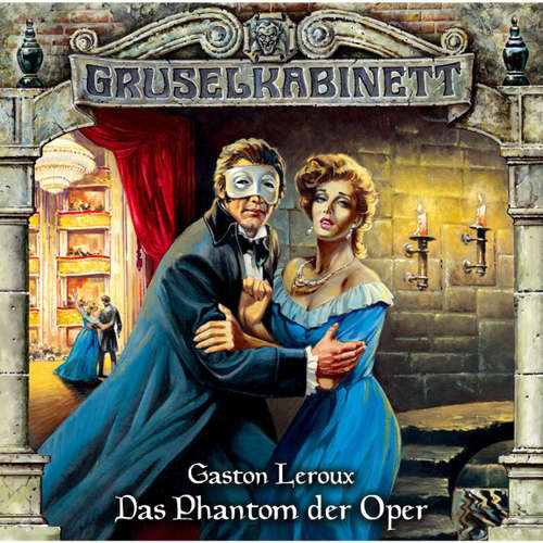 Hoerbuch Gruselkabinett, Folge 4: Das Phantom der Oper - Gaston Leroux - Torsten Michaelis