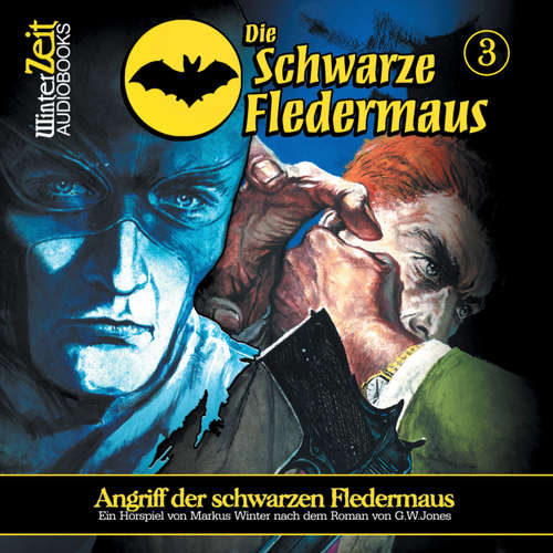 Hoerbuch Die schwarze Fledermaus, Folge 3: Angriff der schwarzen Fledermaus - Markus Winter - Bernd Vollprecht Hoerbuch Die schwarze Fledermaus, Folge 3: Angriff der schwarzen Fledermaus - Markus Winter - Bernd Vollprecht