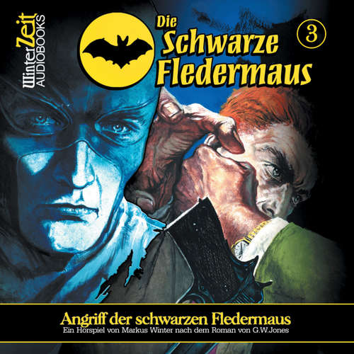 Hoerbuch Die schwarze Fledermaus, Folge 3: Angriff der schwarzen Fledermaus - Markus Winter - Bernd Vollprecht