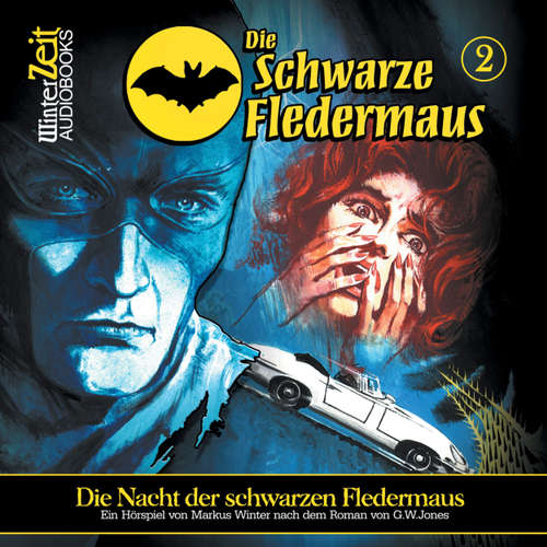 Hoerbuch Die schwarze Fledermaus, Folge 2: Die Nacht der schwarzen Fledermaus - Markus Winter - Bernd Vollprecht Hoerbuch Die schwarze Fledermaus, Folge 2: Die Nacht der schwarzen Fledermaus - Markus Winter - Bernd Vollprecht