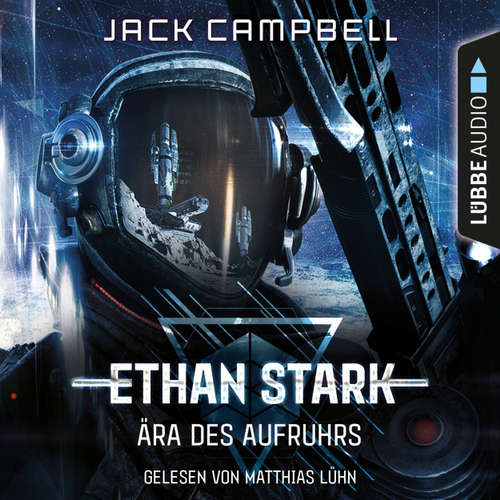 Hoerbuch Ära des Aufruhrs - Ethan Stark - Rebellion auf dem Mond 1 - Jack Campbell - Matthias Lühn Hoerbuch Ära des Aufruhrs - Ethan Stark - Rebellion auf dem Mond 1 - Jack Campbell - Matthias Lühn
