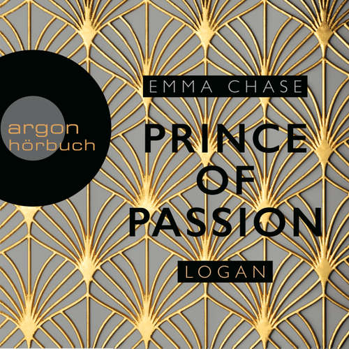 Hoerbuch Prince of Passion - Logan - Die Prince of Passion-Trilogie, Band 3 - Emma Chase - Eni Winter Hoerbuch Prince of Passion - Logan - Die Prince of Passion-Trilogie, Band 3 - Emma Chase - Eni Winter