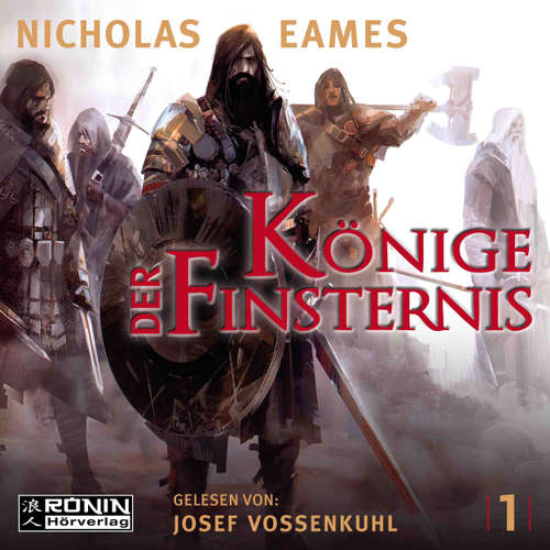 Hoerbuch Könige der Finsternis - Die Saga, Band 1 - Nicholas Eames - Josef Vossenkuhl Hoerbuch Könige der Finsternis - Die Saga, Band 1 - Nicholas Eames - Josef Vossenkuhl