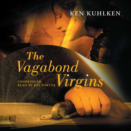 Audiobook The Vagabond Virgins - Ken Kuhlken - Ray Porter