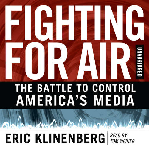Audiobook Fighting for Air - Eric Klinenberg - Tom Weiner