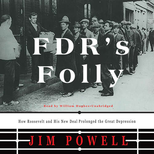 Audiobook FDR’s Folly - Jim Powell - William Hughes