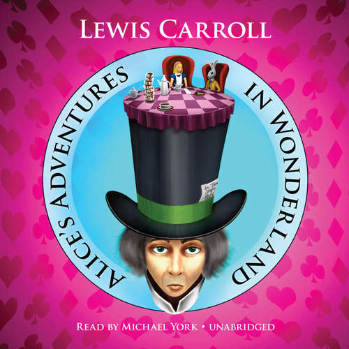 Audiobook Alice’s Adventures in Wonderland - Lewis Carroll - Michael York