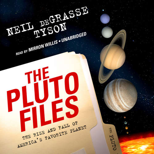 Audiobook The Pluto Files - Neil deGrasse Tyson - Mirron Willis