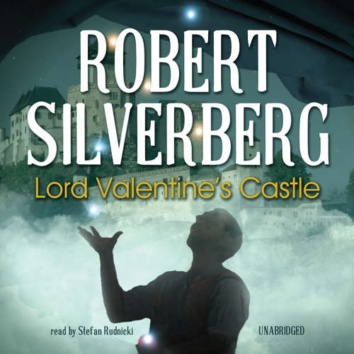 Audiobook Lord Valentine’s Castle - Robert Silverberg - Stefan Rudnicki