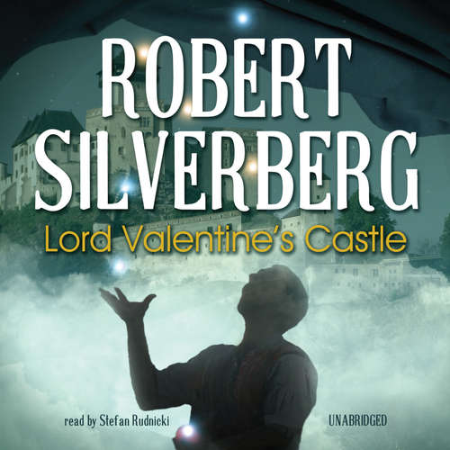 Audiobook Lord Valentine’s Castle - Robert Silverberg - Stefan Rudnicki