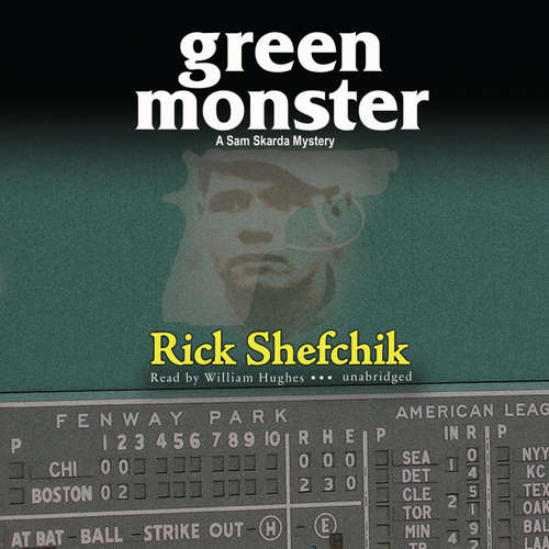 Audiobook Green Monster - Rick Shefchik - William Hughes