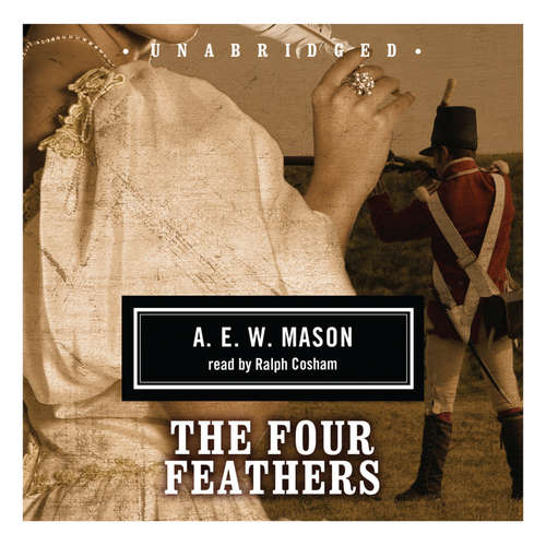 Audiobook The Four Feathers - A. E. W. Mason - Geoffrey Howard
