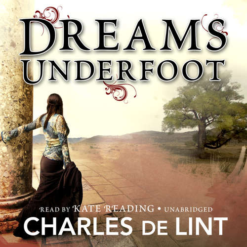 Audiobook Dreams Underfoot - Charles de Lint - Kate Reading