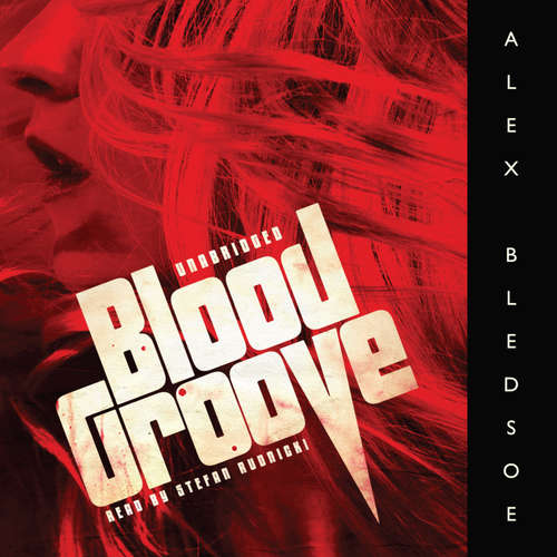 Audiobook Blood Groove - Alex Bledsoe - Stefan Rudnicki