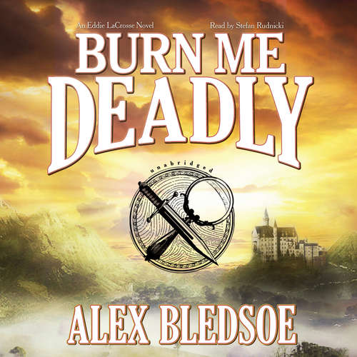 Audiobook Burn Me Deadly - Alex Bledsoe - Stefan Rudnicki