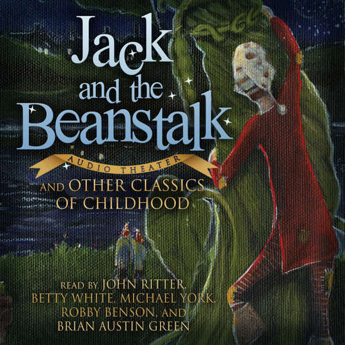 Audiobook Jack and the Beanstalk and Other Classics of Childhood - various authors - John Ritter