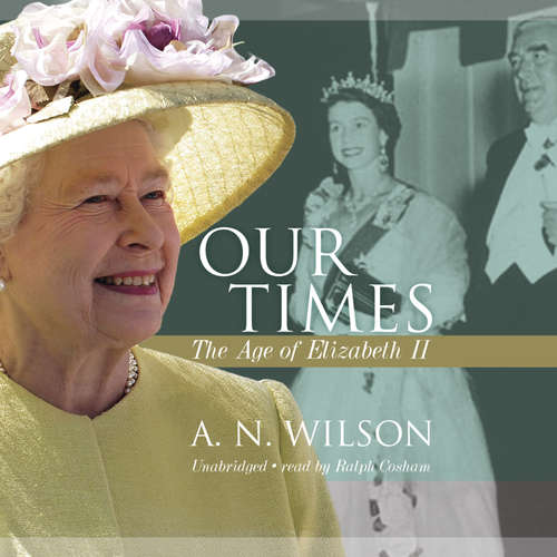 Audiobook Our Times - A. N. Wilson - Geoffrey Howard