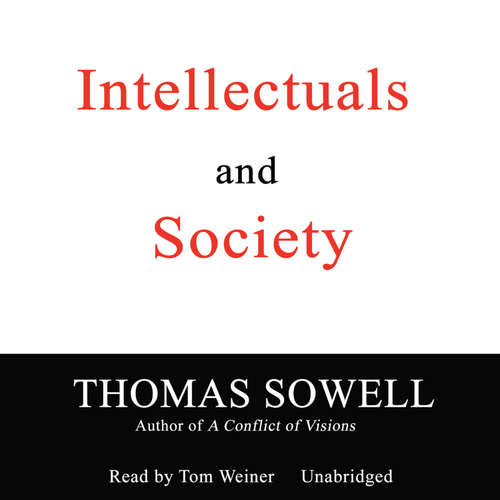 Audiobook Intellectuals and Society - Thomas Sowell - Tom Weiner