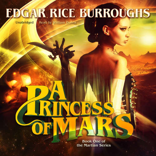 Audiobook A Princess of Mars - Edgar Rice Burroughs - William Dufris