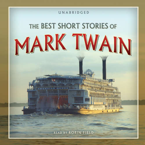 Audiobook The Best Short Stories of Mark Twain - Mark Twain - Robin Field