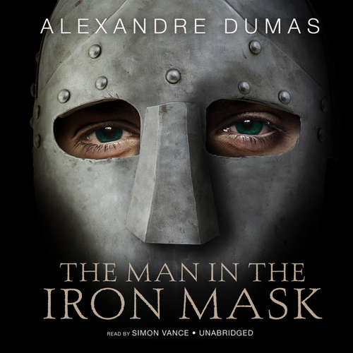 Audiobook The Man in the Iron Mask - Alexandre Dumas - Simon Vance