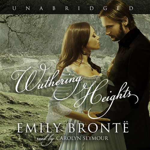 Audiobook Wuthering Heights - Emily Brontë - Carolyn Seymour