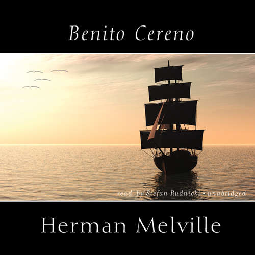 Audiobook Benito Cereno - Herman Melville - Stefan Rudnicki