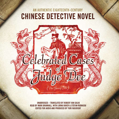 Audiobook Celebrated Cases of Judge Dee (Dee Goong An) - Yuri Rasovsky - Mark Bramhall