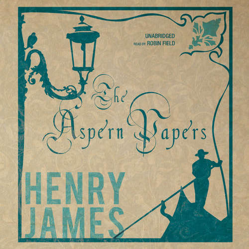 Audiobook The Aspern Papers - Henry James - Robin Field