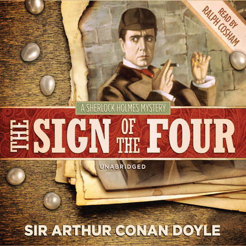 Audiobook The Sign of the Four - Sir Arthur Conan Doyle - Ralph Cosham