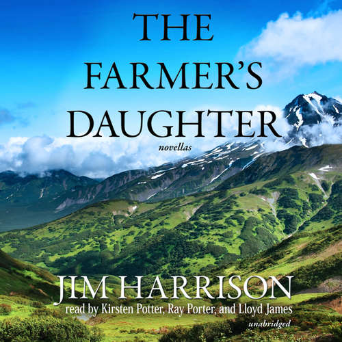 Audiobook The Farmer’s Daughter - Jim Harrison - Kirsten Potter