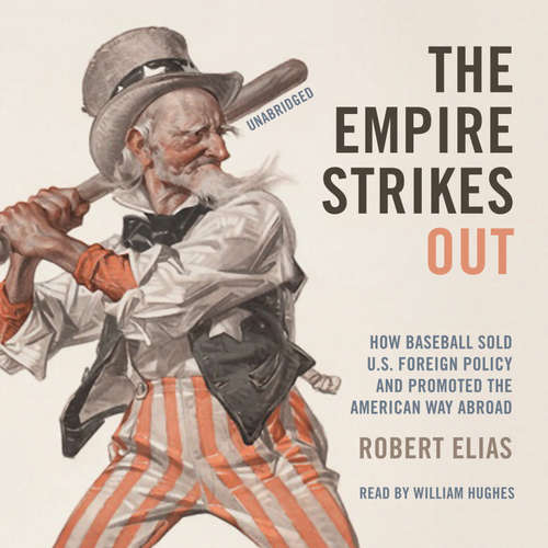 Audiobook The Empire Strikes Out - Robert Elias - William Hughes