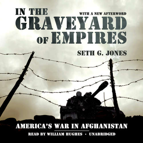 Audiobook In the Graveyard of Empires - Seth G. Jones - William Hughes