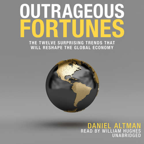 Audiobook Outrageous Fortunes - Daniel Altman - William Hughes