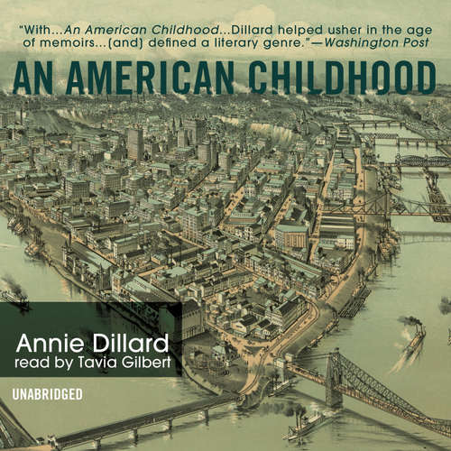Audiobook An American Childhood - Annie Dillard - Tavia Gilbert