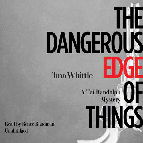 Audiobook The Dangerous Edge of Things - Tina Whittle - Renée Raudman