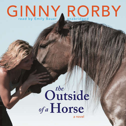 Audiobook The Outside of a Horse - Ginny Rorby - Emily Bauer