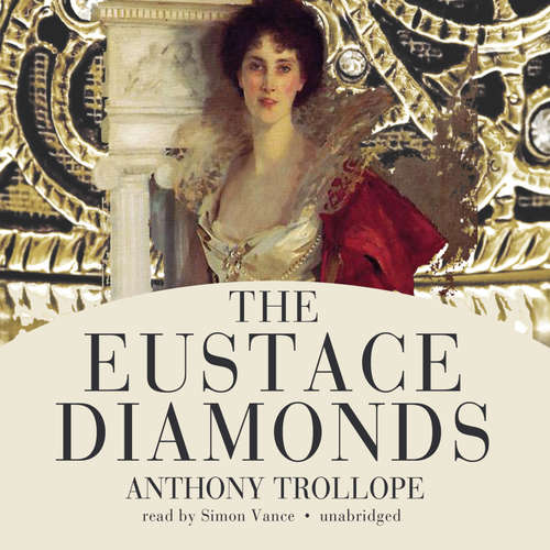Audiobook The Eustace Diamonds - Anthony Trollope - Simon Vance
