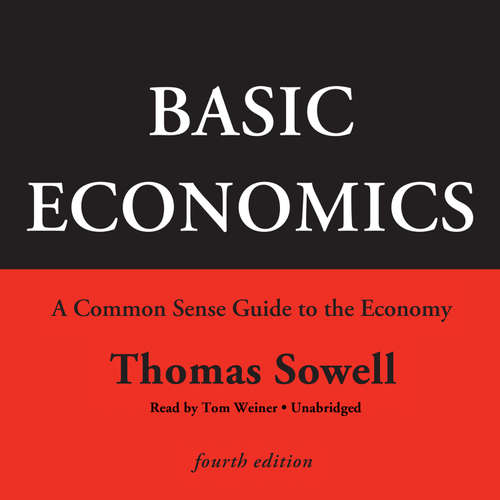Audiobook Basic Economics, Fourth Edition - Thomas Sowell - Tom Weiner