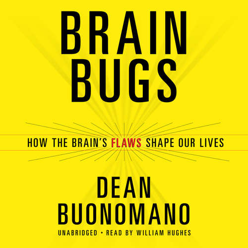 Audiobook Brain Bugs - Dean Buonomano - William Hughes