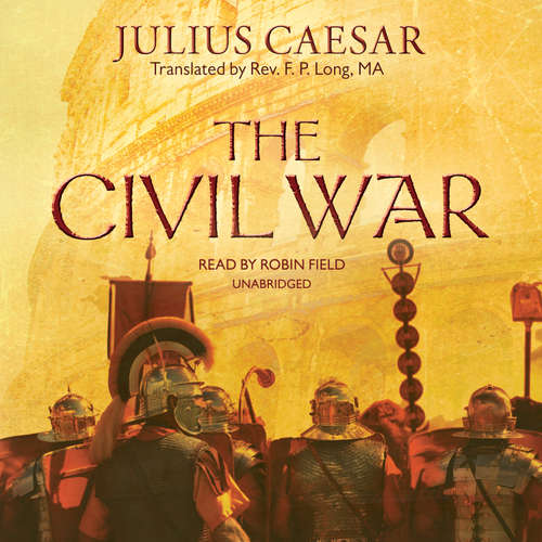 Audiobook The Civil War - Julius Caesar - Robin Field