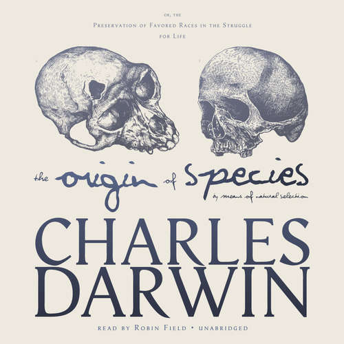Audiobook The Origin of Species by Means of Natural Selection - Charles Darwin - Robin Field