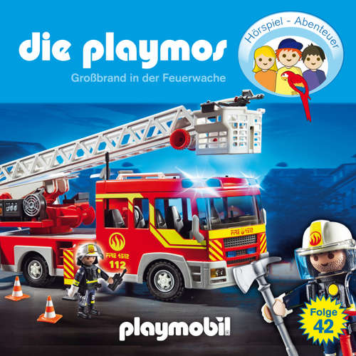 Hoerbuch Die Playmos - Das Original Playmobil Hörspiel, Folge 42: Großbrand in der Feuerwache - David Bredel - Gerrit Schmidt-Foß