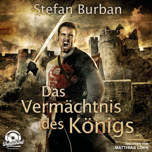 Hoerbuch Das Vermächtnis des Königs - Die Chronik des großen Dämonenkrieges, Band 1 - Stefan Burban - Matthias Lühn Hoerbuch Das Vermächtnis des Königs - Die Chronik des großen Dämonenkrieges, Band 1 - Stefan Burban - Matthias Lühn