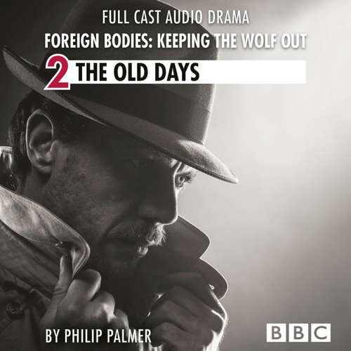 Foreign Bodies: Keeping the Wolf Out, Episode 2: The Old Days (BBC Afternoon Drama)